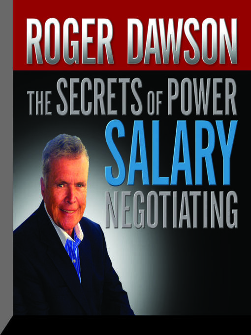 Title details for The Secrets of Power Salary Negotiating by Roger Dawson - Available